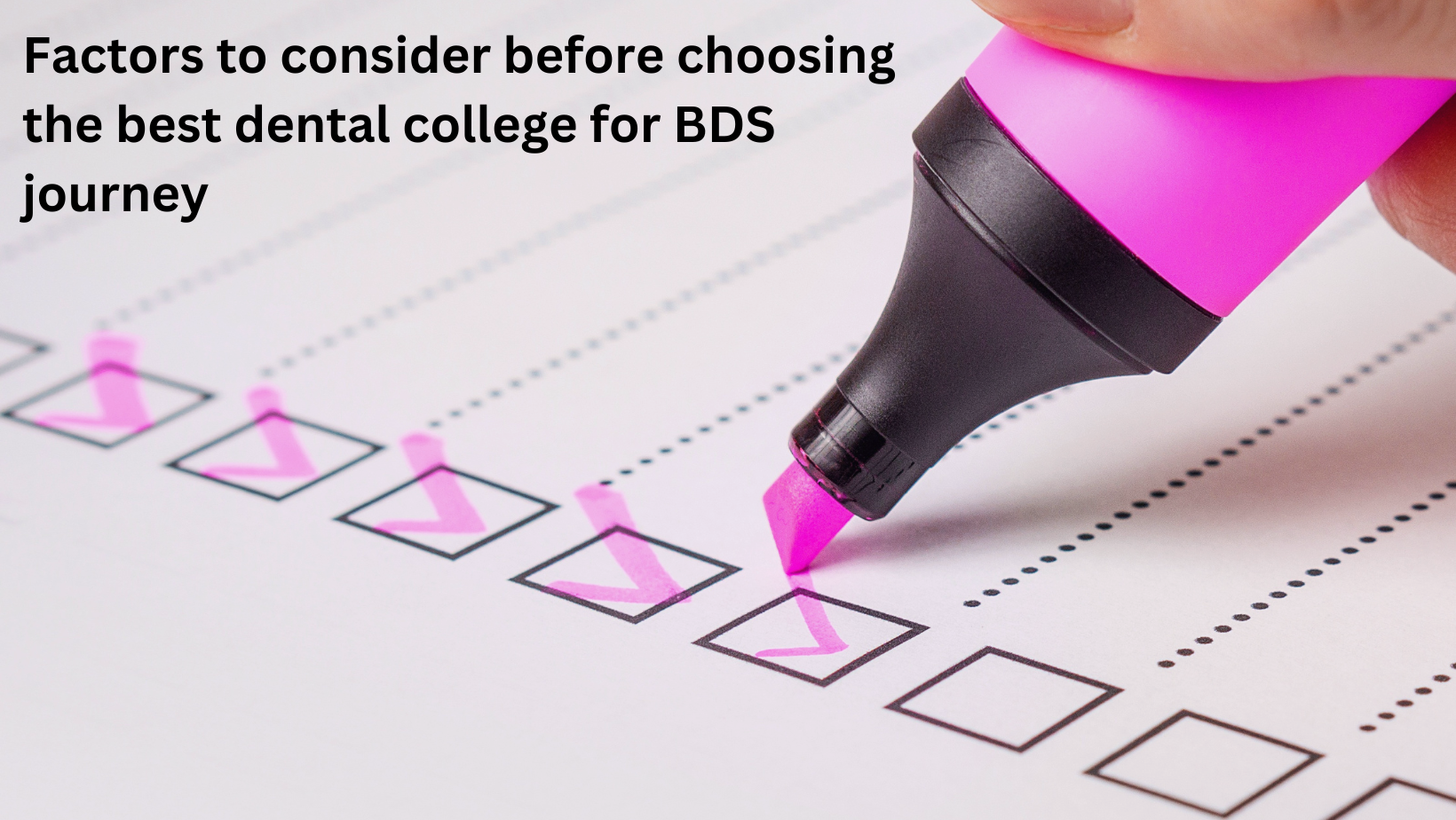Factors to consider before choosing the best dental college for BDS journey